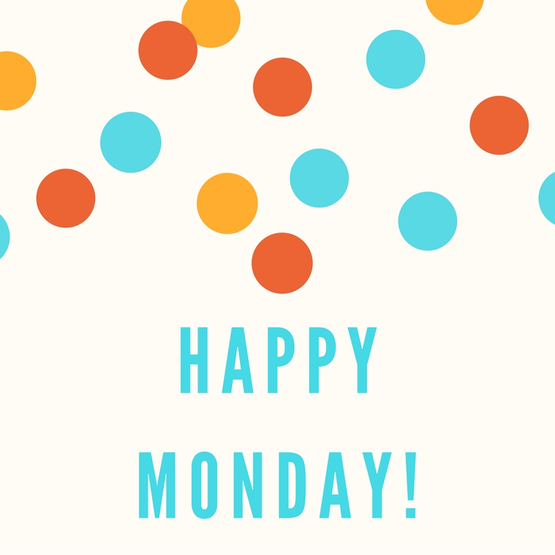 Happy Monday…